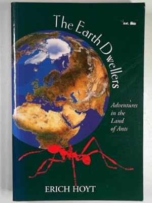 Seller image for The Earth dwellers: adventures in the Land of Ants for sale by Cotswold Internet Books