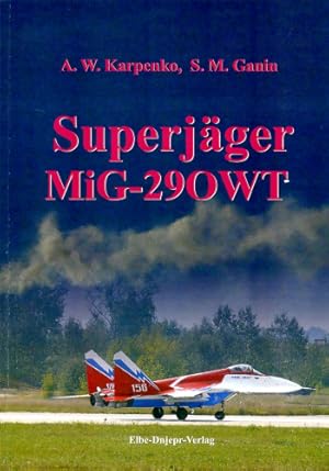 Bild des Verkufers fr Superjger MiG-29OWT, zum Verkauf von Antiquariat Lindbergh