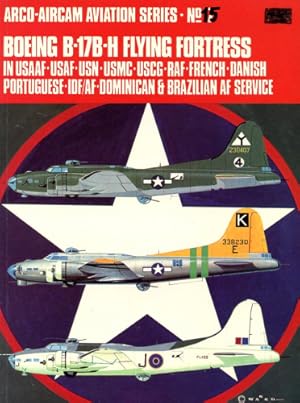 Immagine del venditore per Boeing B-17B-H Flying Fortress, in USAAF -USAF - USN - USMC - USCG - RAF - French - Danish - Portugese - IDF/AF - Dominican & Brasilian AF Service venduto da Antiquariat Lindbergh