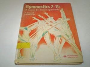 Bild des Verkufers fr Gymnastics 7-11: A Lesson-by-lesson Approach zum Verkauf von WeBuyBooks