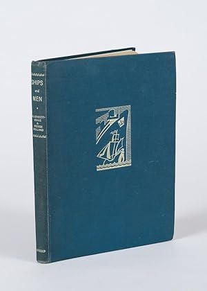 Seller image for Ships and Men. An Account of the Development of Ships From Their Prehistoric Origin to the Present Time & of the Achievements & Conditions of the Men Who Have Built & Worked Upon Them. for sale by Inanna Rare Books Ltd.