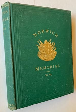 The Norwich Memorial: The Annals of Norwich, New London County, Connecticut in the Great Rebellio...