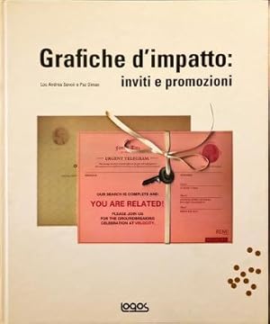 Bild des Verkufers fr Grafiche d impatto: inviti e promozioni. zum Verkauf von Libreria La Fenice di Pietro Freggio