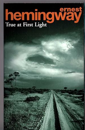 Seller image for TRUE AT FIRST LIGHT for sale by Mr.G.D.Price