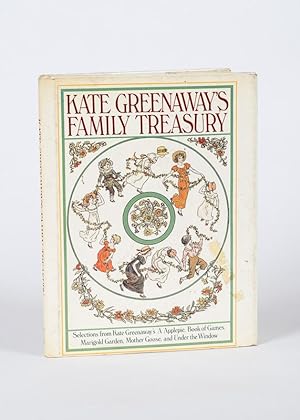 Bild des Verkufers fr Kate Greenaway's Family Treasury. Selections from Kate Greenaway's A Applepie, Under the Window, Mother Goose, Book of Games & Marigold Garden. zum Verkauf von Inanna Rare Books Ltd.