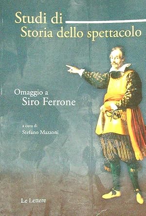 Bild des Verkufers fr Studi di storia dello spettacolo. Omaggio a Siro Ferrone zum Verkauf von Librodifaccia