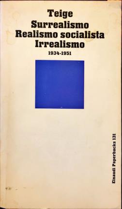 Bild des Verkufers fr Surrealismo. Realismo socialista. Irrealismo. 1934   1951. zum Verkauf von Libreria La Fenice di Pietro Freggio