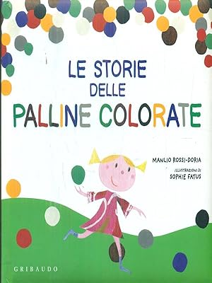 Immagine del venditore per Le storie delle palline colorate venduto da Librodifaccia