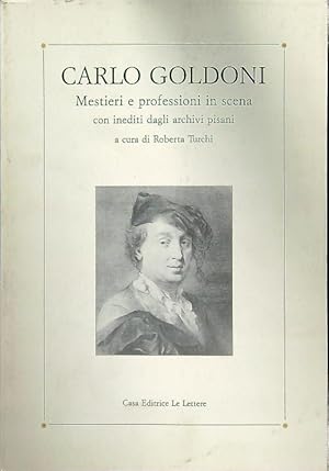 Seller image for Carlo Goldoni. Mestieri e professioni in scena con inediti dagli archivi pisani for sale by Librodifaccia