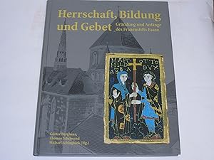 Bild des Verkufers fr Herrschaft, Bildung und Gebet. Grndung und Anfnge des Frauenstifts Essen zum Verkauf von Der-Philo-soph