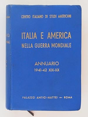 Italia e America nella guerra mondiale. Annuario 1941 42