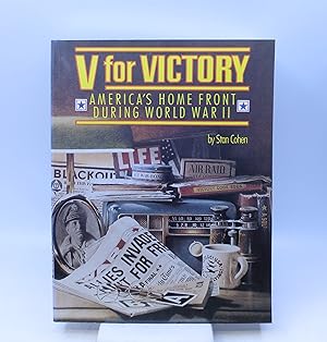 V for Victory: America's Home Front During World War II