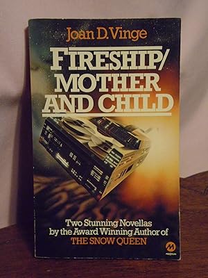 FIRESHIP / MOTHER AND CHILD