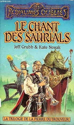 Imagen del vendedor de Le chant des saurials La trilogie de la pierre du trouveur a la venta por Le-Livre