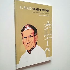 Bild des Verkufers fr El beato Olallo Valds. Su vida hospitalaria en los testimonios zum Verkauf von MAUTALOS LIBRERA