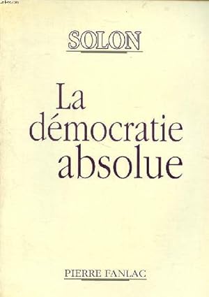 Bild des Verkufers fr La dmocratie absolue zum Verkauf von Le-Livre