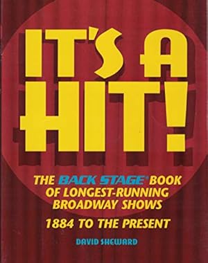 Seller image for It's a Hit!: The Back Stage Book of Longest-Running Broadway Shows : 1884 to the Present for sale by Reliant Bookstore