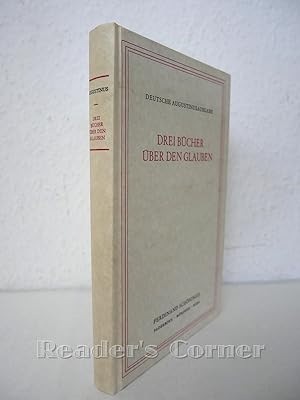 Drei Bücher über den Glauben. De Fide. Übertragen von Carl Johann Perl. Deutsche Augustinusausgabe.