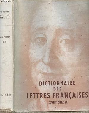 Bild des Verkufers fr Dictionnaire des lettres franaises - Le dix-huitime sicle, tome 1 : A-K zum Verkauf von Le-Livre