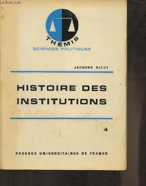 Bild des Verkufers fr Histoire des Institutions Tome IV: XVIe-XVIIIe sicle (Collection "Thmis, Sciences politiques") zum Verkauf von Le-Livre