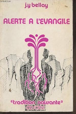 Bild des Verkufers fr Alerte  l'Evangile (Collection "Tradition naissante" 1) zum Verkauf von Le-Livre