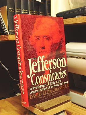 Immagine del venditore per The Jefferson Conspiracies: A President's Role in the Assassination of Meriwether Lewis venduto da Henniker Book Farm and Gifts