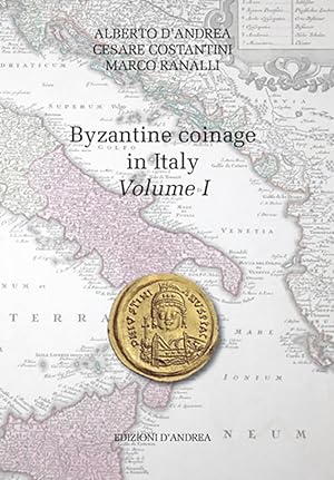 BYZANTINE COINAGE IN ITALY, VOLUME I.
