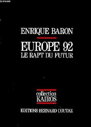 Bild des Verkufers fr Europe 92 Le rapt du futur Collection Kairos zum Verkauf von Le-Livre
