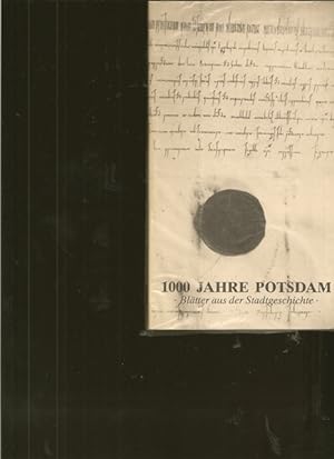 1000 Jahre Potsdam. Blätter aus der Stadtgeschichte. Teil II.