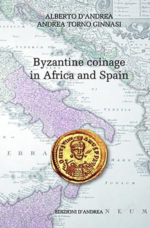 BYZANTINE COINAGE IN AFRICA AND SPAIN