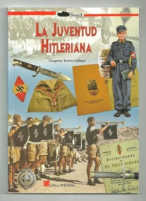 Bild des Verkufers fr LA JUVENTUD HITLERIANA. HISTORIA Y MILITARIA DE LA ORGANIZACION NACIONALSOCIALISTA zum Verkauf von Ducable Libros