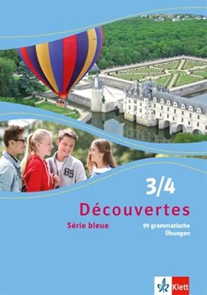 Seller image for Dcouvertes Srie bleue 3 und 4. 99 grammatische bungen. Schler- und Lehrermaterial for sale by Smartbuy