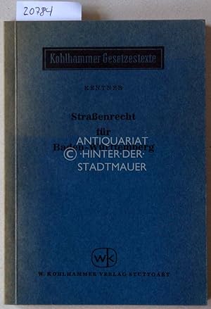 Immagine del venditore per Straenrecht fr Baden-Wrttemberg, mit Straengesetz, Bundesfernstraengesetz, Eisenbahnkreuzungsgesetz u.a. [= Kohlhammer Gesetzestexte] venduto da Antiquariat hinter der Stadtmauer