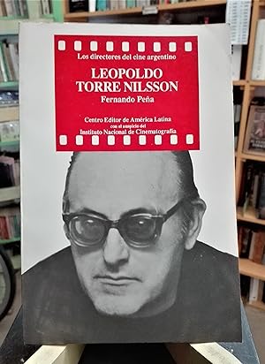 Leopoldo Torre Nilsson (Los Directores del cine argentino) (Spanish Edition)