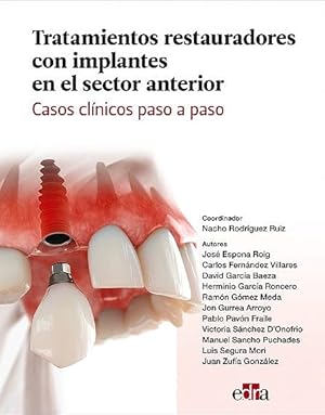 Image du vendeur pour Tratamientos Restauradores con Implantes en el Sector Anterior. Casos Clnicos Paso a Paso mis en vente par Vuestros Libros