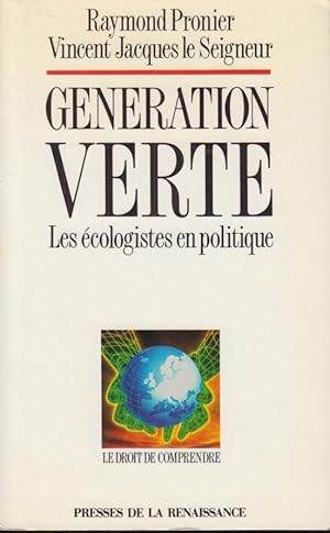 Seller image for Gnration verte : les cologistes en politique for sale by PRISCA