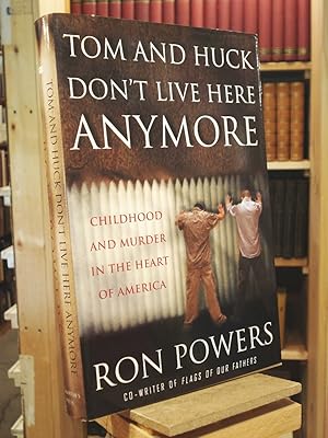 Seller image for Tom and Huck Don't Live Here Anymore for sale by Henniker Book Farm and Gifts