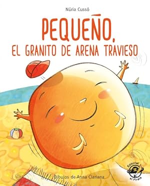 Imagen del vendedor de Pequeo, el granito de arena travieso/ Small is a Mischievous Grain of Sand -Language: spanish a la venta por GreatBookPrices