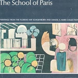 Seller image for The School of Paris. Paintings from the Florene May Schoenborn and Samuel A. Marx Collection. for sale by Wittenborn Art Books