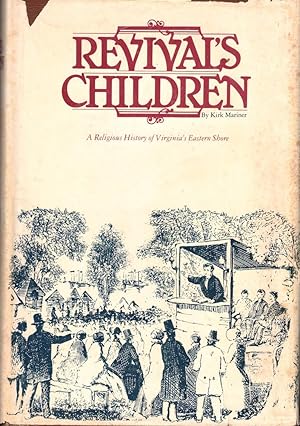 Image du vendeur pour Revival's Children: A Religious History of Virginia's Eastern Shore mis en vente par Kenneth Mallory Bookseller ABAA