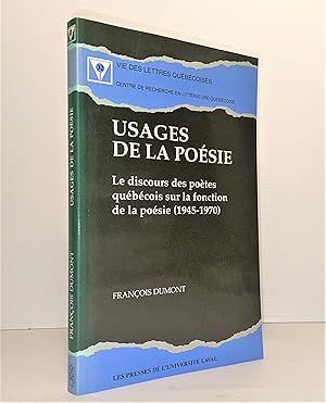 Usages de la poésie. Le discours des poètes québécois sur la fonction de la poésie (1945-1970)