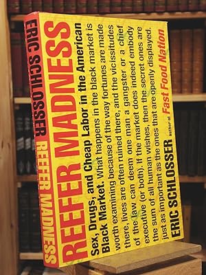 Bild des Verkufers fr Reefer Madness: Sex, Drugs, and Cheap Labor in the American Black Market zum Verkauf von Henniker Book Farm and Gifts