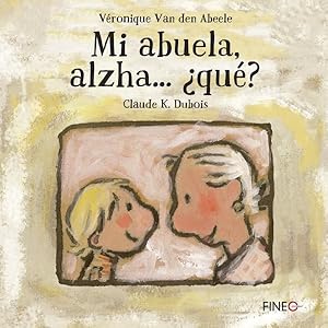 Image du vendeur pour Mi abuela, alzha? Qu? / Still My Grandma -Language: spanish mis en vente par GreatBookPrices