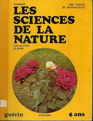 Bild des Verkufers fr Les Sciences de la nature (Primaire 6 ans) zum Verkauf von Librairie Le Nord