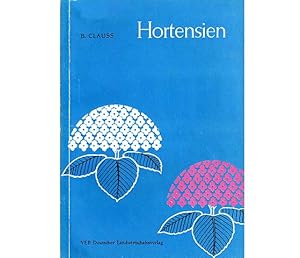 Büchersammlung Gartenbau". 6 Titel. 1.) Brigitte Clauss: Hortensien 2.) Christian Lehmann: Die T...