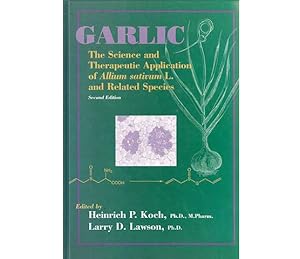 Bild des Verkufers fr Garlic. The Science and Therapeutic Application of Allium sativum L. and Related Species. Second Edition. Edited by Heinrich P. Koch, Ph.D., M.Pharm. Professor of Pharmaceutical Chemistry and Biopharmaceutics University of Vienna, Vienna, Austria; Larry D. Lawson, Ph.D. Research Scientist Nature's Way Products, Inc. Murdock Madaus Schwabe Group Springville, Utah. In englischer Sprache zum Verkauf von Agrotinas VersandHandel