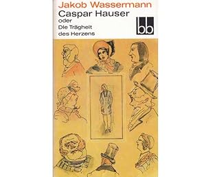 Imagen del vendedor de Caspar Hauser oder Die Trgheit des Herzens. Roman. bb-Taschenbuch. 1. Auflage a la venta por Agrotinas VersandHandel