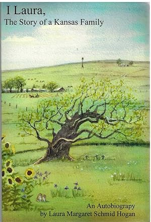 Seller image for I, LAURA, The Story of a Kansas Family for sale by The Avocado Pit