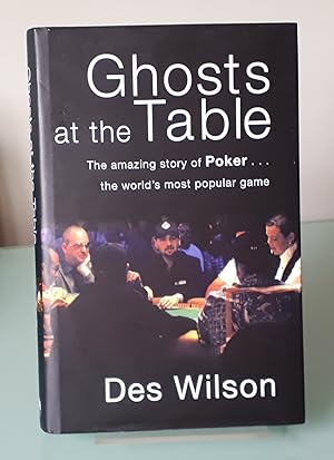 Ghosts at the Table: the Amazing Story of Poker, the World's Most Popular Game