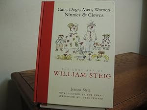 Seller image for Cats, Dogs, Men, Women, Ninnies & Clowns: The Lost Art of William Steig for sale by Bungalow Books, ABAA
